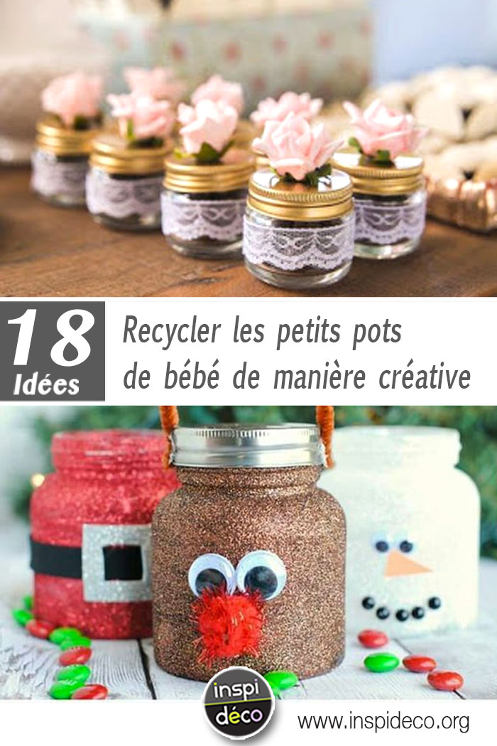 Recycler Les Petits Pots De Bebe De Maniere Creative Inspirez Vous